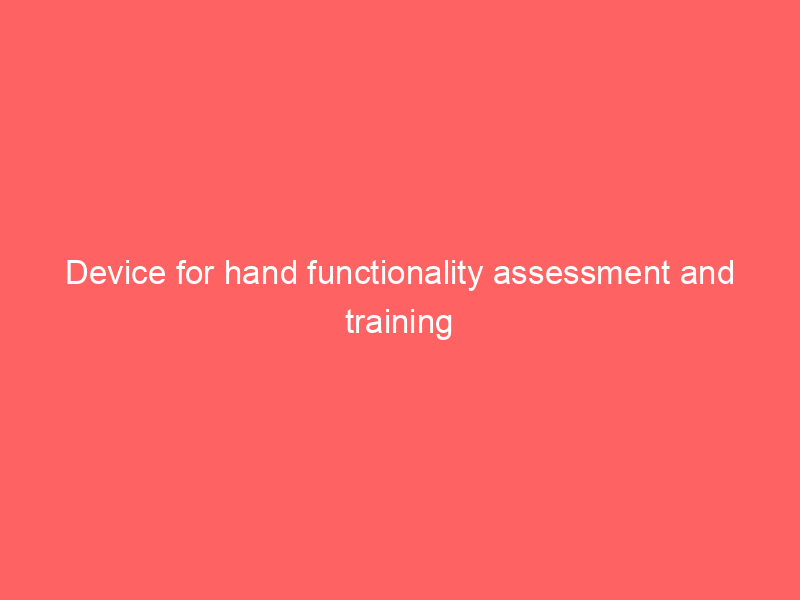 Read more about the article Device for hand functionality assessment and training